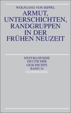 Armut, Unterschichten, Randgruppen in der Frühen Neuzeit - Hippel, Wolfgang von