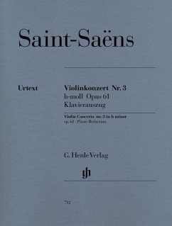 Violinkonzert Nr. 3 h-moll Opus 61 - Camille Saint-Saëns - Violinkonzert Nr. 3 h-moll op. 61