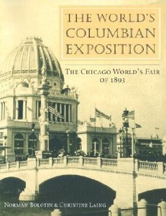 The World's Columbian Exposition: The Chicago World's Fair of 1893 - Bolotin, Norman; Laing, Christine