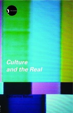 Culture and the Real - Belsey, Catherine