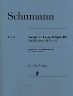 Sonate für Klavier und Violine a-moll op.105 - Robert Schumann - Violinsonate Nr. 1 a-moll op. 105