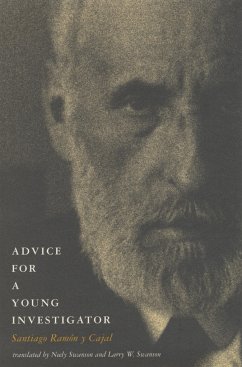 Advice for a Young Investigator - Cajal, Santiago Ramon y