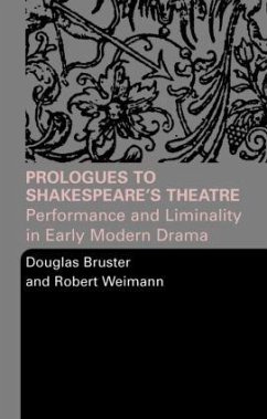 Prologues to Shakespeare's Theatre - Bruster, Douglas; Weimann, Robert