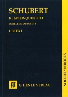 Klavierquintett A-Dur op. post. 114 D 667 (Forellenquintett), Klavier, Violine, Viola, Violoncello und Kontrabass, Studi - Franz Schubert - Quintett A-dur op. post. 114 D 667 für Klavier, Violine, Viola, Violoncello und Kontrabass (Forellen-Qu