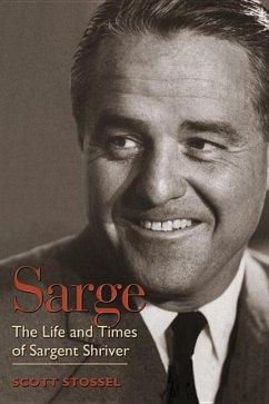 Sarge: The Life and Times of Sargent Shriver - Stossel, Scott