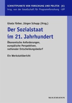 Der Sozialstaat im 21. Jahrhundert - Färber, Gisela / Schupp, Jürgen (Hgg.)