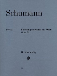 Schumann, Robert - Faschingsschwank aus Wien op. 26 - Robert Schumann - Faschingsschwank aus Wien op. 26