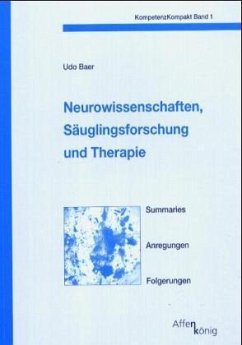 Neurowissenschaften, Säuglingsforschung und Therapie - Baer, Udo