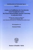 Ansätze zur Kodifikation des Umweltrechts in der Europäischen Union: Die Wasserrahmenrichtlinie und ihre Umsetzung in nationales Recht.