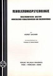 Regeltheoretische Analysen menschlicher Verhaltensweisen und Erlebensformen / Regulierungspsychologie Bd.1 - Sacher, Horst