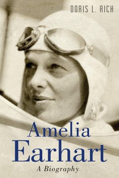 Amelia Earhart: A Biography - Rich, Doris L.