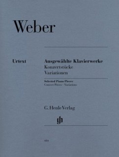 Ausgewählte Klavierwerke (Konzertstücke, Variationen) - Carl Maria von Weber - Ausgewählte Klavierwerke (Konzertstücke, Variationen)