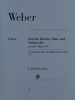 Weber, Carl Maria von - Trio g-moll op. 63 für Klavier, Flöte und Violoncello - Weber, Carl Maria von - Trio g-moll op. 63 für Klavier, Flöte und Violoncello