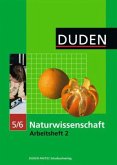 5./6. Klasse, Arbeitsheft / Duden Naturwissenschaft, Ausgabe Sekundarstufe I Nordrhein-Westfalen Bd.2