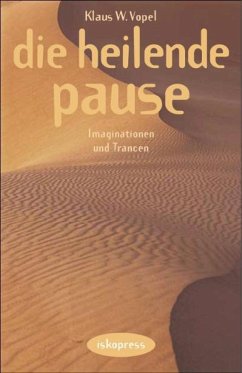 Die heilende Pause - Vopel, Klaus W.