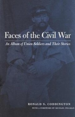 Faces of the Civil War - Coddington, Ronald S