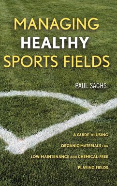 Managing Healthy Sports Fields - Sachs, Paul D.