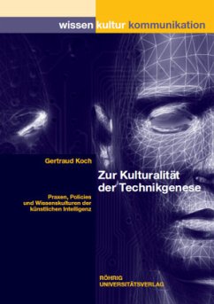 Zur Kulturalität der Technikgenese - Koch, Gertraud