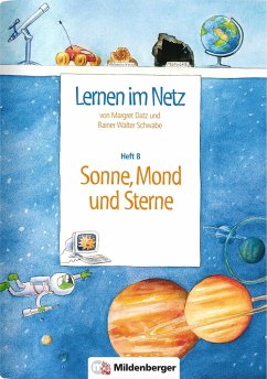 Lernen im Netz 8. Sonne Mond und Sterne - Datz, Margret;Schwabe, Rainer W.