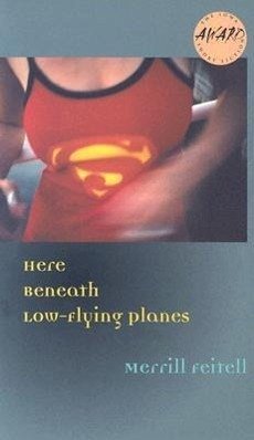 Here Beneath Low-Flying Planes - Feitell, Merrill