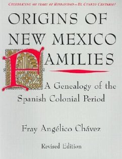 Origins of New Mexico Families: A Genealogy of the Spanish Colonial Period - Chávez, Fray Angélico