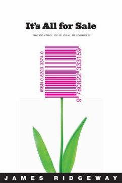 It's All for Sale: The Control of Global Resources - Ridgeway, James