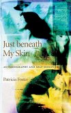 Just Beneath My Skin: Autobiography and Self-Discovery