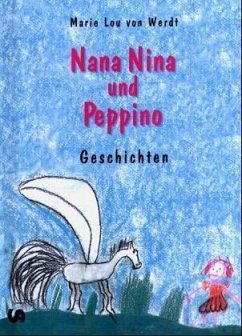 Nana Nina und Peppino - Werdt, Marie L. von