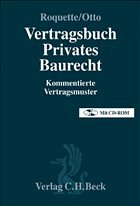 Vertragsbuch Privates Baurecht - Roquette, Andreas J. / Otto, Andreas