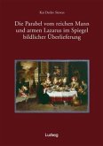 Die Parabel vom reichen Mann und armen Lazarus im Spiegel bildlicher Überlieferung