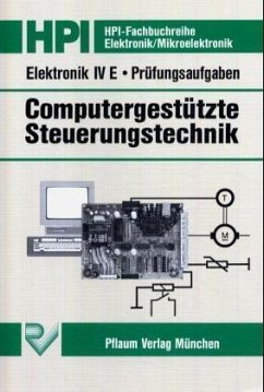 Prüfungsaufgaben / Elektronik IV E, Computergestützte Steuerungstechnik