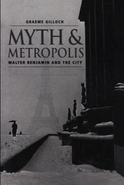 Myth and Metropolis - Gilloch, Graeme
