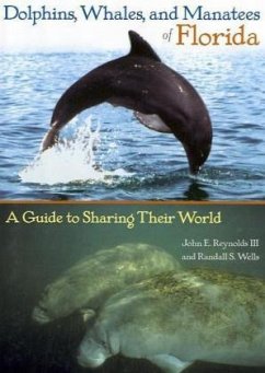 Dolphins, Whales, and Manatees of Florida - Reynolds, John E.; Wells, Randall S.