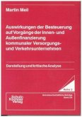 Auswirkung der Besteuerung auf Vorgänge der Innen- und Aussenfinanzierung kommunaler Versorgungs- und Verkehrsunternehme