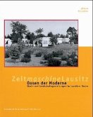 Oasen der Moderne / Zeitmaschine Lausitz Oasen der Moderne / Zeitmaschine Lausitz