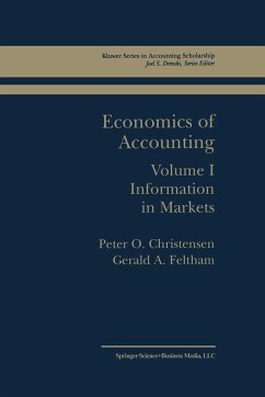 Economics of Accounting - Christensen, Peter Ove;Feltham, Gerald