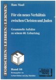 Für ein neues Verhältnis zwischen Christen und Juden Für ein neues Verhältnis zwischen Christen und Juden