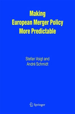 Making European Merger Policy More Predictable - Voigt, Stefan;Schmidt, André