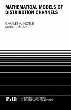 Mathematical Models of Distribution Channels - Ingene, Charles A.;Parry, Mark E.