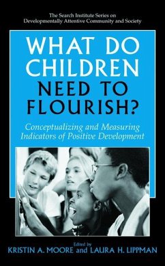 What Do Children Need to Flourish? - Moore, Kristin Anderson / Lippman, Laura H. (eds.)