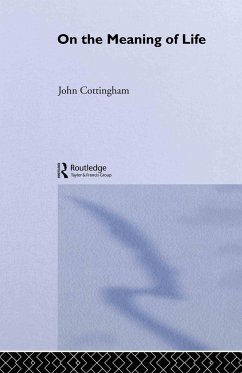 On the Meaning of Life - Cottingham, John