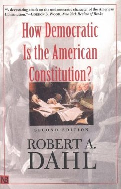 How Democratic Is the American Constitution? - Dahl, Robert