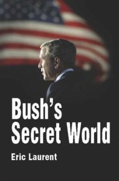 Bush's Secret World - Laurent, Eric