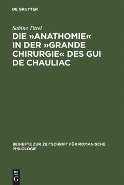Die »Anathomie« in der »Grande Chirurgie« des Gui de Chauliac
