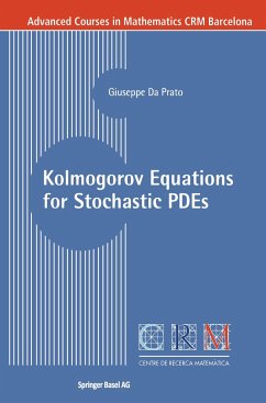 Kolmogorov Equations for Stochastic PDEs - Da Prato, Giuseppe