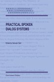 Practical Spoken Dialog Systems