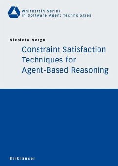 Constraint Satisfaction Techniques for Agent-Based Reasoning - Neagu, Nicoleta