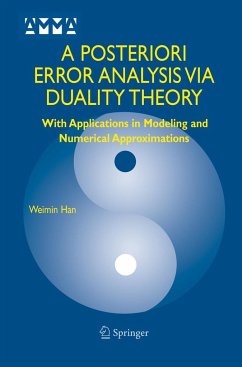 A Posteriori Error Analysis Via Duality Theory - Han, Weimin