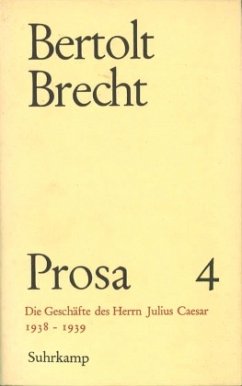 Die Geschäfte des Herrn Julius Caesar 1938-1939 / Prosa, 5 Bde., Ln 4 - Brecht, Bertolt