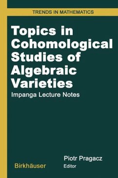 Topics in Cohomological Studies of Algebraic Varieties - Pragacz, Piotr (ed.)